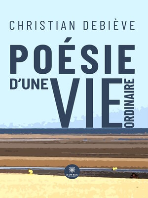 cover image of Poésie d'une vie ordinaire